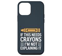 If This Needs Crayons Im Not Explaining It Case for iPhone 12 mini
