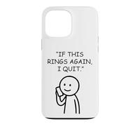 If This Rings Again I Quit Funny Work Humor Case for iPhone 13 Pro Max