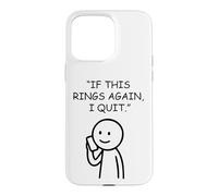 If This Rings Again I Quit Funny Work Humor Case for iPhone 15 Pro Max