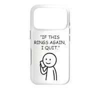 If This Rings Again I Quit Funny Work Humor Case for iPhone 17 Pro