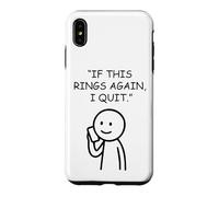 If This Rings Again I Quit Funny Work Humor Case for iPhone XS Max