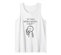 If This Rings Again I Quit Funny Work Humor Tank Top