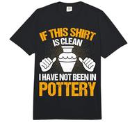 If This Shirt is Clean I Have Not Been in Pottery Ceramicist Comfort Colors Adult Heavyweight T-Shirt