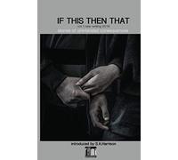 If This Then That: Stories of Unintended Consequences