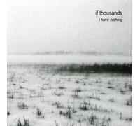 If Thousands - I Have Nothing