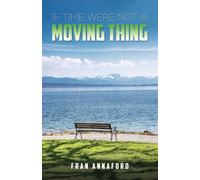 If Time Were Not a Moving Thing