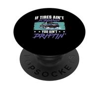 If Tires Ain't Screaming You Ain't Drifitng For Drift Racers PopSockets Adhesive PopGrip