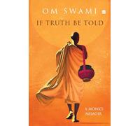 If Truth Be Told: A Monk's Memoir