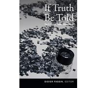 If Truth Be Told: The Politics of Public Ethnography