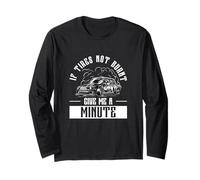 If Tures Not Burnt Give A Minute Drifting Drift Race Drifter Long Sleeve T-Shirt