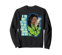 If u don't take risks u will always work 4 someone who does Sweatshirt