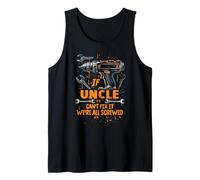 If Uncle Can't Fix It We're All Screwed Dad Fathers Day Tank Top