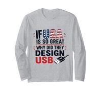 If USA is So Great Why USB Retro Humor Coder Tech America Long Sleeve T-Shirt