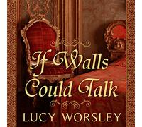 If Walls Could Talk: An Intimate History of the Home