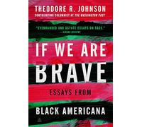 If We Are Brave: Essays from Black Americana