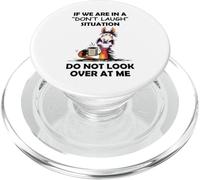 If We Are In A Don't Laugh Situation Do Not Look Over At Me PopSockets PopGrip for MagSafe