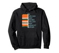 If We Can Ban Books We Can Ban Assault Rifles Gun Control Pullover Hoodie
