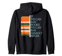 If We Can Ban Books We Can Ban Assault Rifles Gun Control Zip Hoodie
