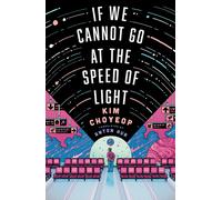 If We Cannot Go at the Speed of Light