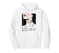 If We Don't Who Will? (Protest & Fight Statement) Pullover Hoodie