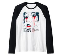 If We Don't Who Will? (Protest & Fight Statement) Raglan Baseball Tee