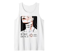 If We Don't Who Will? (Protest & Fight Statement) Tank Top