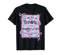 If We Get in Trouble It's My Daughter's Fault Coquette Bow T-Shirt