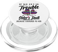 If We Get In Trouble It's My Sister's Fault I Listened Her PopSockets PopGrip for MagSafe