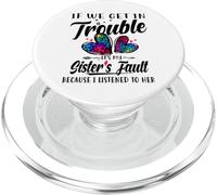 If We Get In Trouble It's My Sister's Fault I Listened Her PopSockets PopGrip for MagSafe