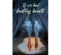 If we had beating hearts: Eine queere Slow Burn Ghost Romance