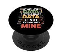 If We Have Data Lets Look At Data Funny Analyst PopSockets Adhesive PopGrip