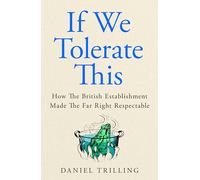 If We Tolerate This: The rise of the far right and what we can do to stop it