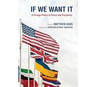 If We Want It: A Foreign Policy of Peace and Prosperity
