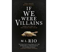If We Were Villains: The Sensational TikTok Book Club pick: M.L. Rio