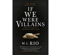 If We Were Villains The Sensational TikTok Book Club pick M.L. Rio
