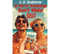 If We're Dreaming, Don't Wake Us!