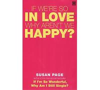 If We're So in Love, Why Aren't We Happy?