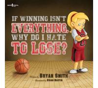 If Winning Isn't Everything, Why Do I Hate To Lose?