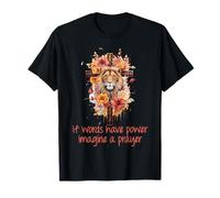 If Words Have Power Imagine A Prayer Lion Cross T-Shirt