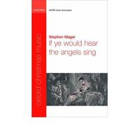 [(If Ye Would Hear the Angels Sing: SATB Vocal Score)] [Author: Stephen Mager] published on (September, 2008)