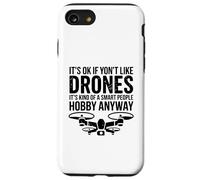 If Yont Like Drones Smart People Hobby Case for iPhone SE (2020) / 7/8