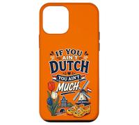 If You Ain’t Dutch You Ain’t Much Funny Holland Netherlands Case for iPhone 12 mini