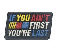 If You Ain’t First You’re Last Patch Funny Embroidered Iron On Sew On Badge for Jacket Vest Hat Backpack Clothes Biker Motorcycle Racing Car Humor Gift Decoration 3 inches