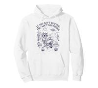 If You Ain't Butter You Ain't Southern Cooking Pullover Hoodie