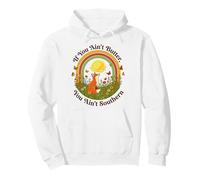 If You Ain't Butter You Ain't Southern Cooking Pun Pullover Hoodie