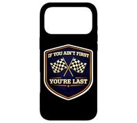 If You Ain't First You're Last Auto Moto Racing Rider MX Case for iPhone 17 Pro Max