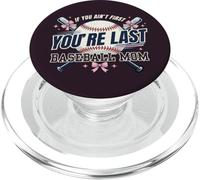 If You Ain't First You're Last Baseball Mom PopSockets PopGrip for MagSafe