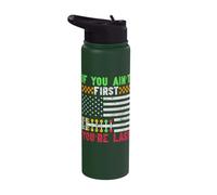 If You Ain't First You're Last Racing Pride Stainless Steel Insulated Water Bottle