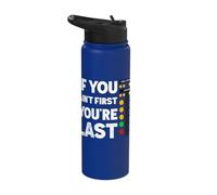 If You Ain't First You're Last Racing Theme Stainless Steel Insulated Water Bottle