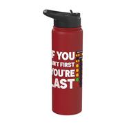 If You Ain't First You're Last Racing Theme Stainless Steel Insulated Water Bottle